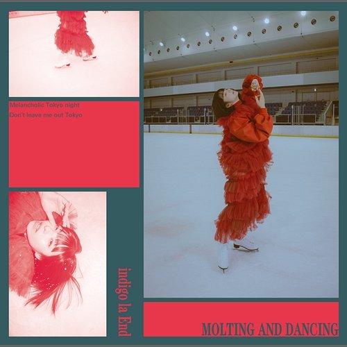 MOLTING AND DANCING indigo la End