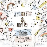 Mom and Me: An Art Journal to Share Mucklow Lacy
