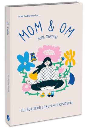 Mom & Om - Mama meditiert Sudwest