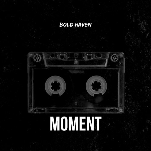 Moment Bold Haven