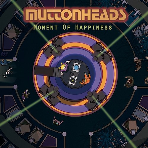 Moment Of Happiness Muttonheads feat. Alex Alvarez