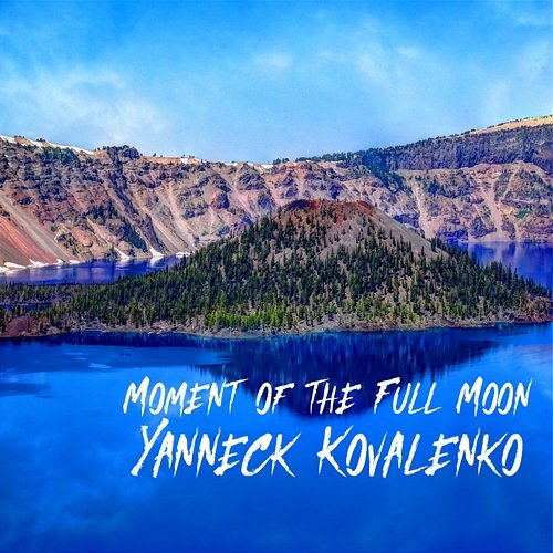 Moment of the Full Moon Yanneck Kovalenko
