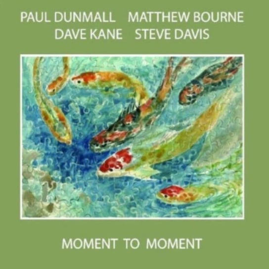 Moment To Moment Dunmall Paul, Bourne Matthew, Kane Dave, Davis Steve