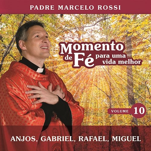 Momento De Fé Para Uma Vida Melhor (Anjos, Gabriel, Rafael, Miguel) Padre Marcelo Rossi