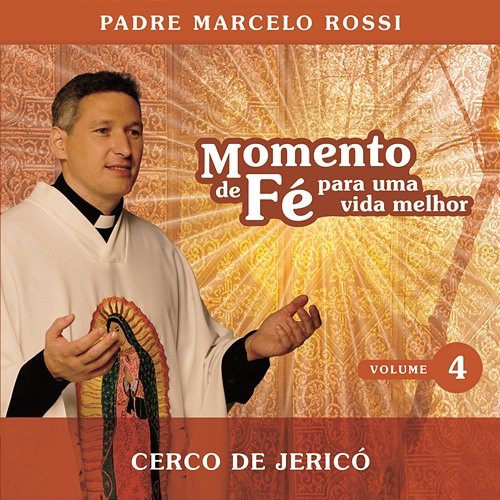Momento De Fé Para Uma Vida Melhor (Cerco De Jericó) Padre Marcelo Rossi