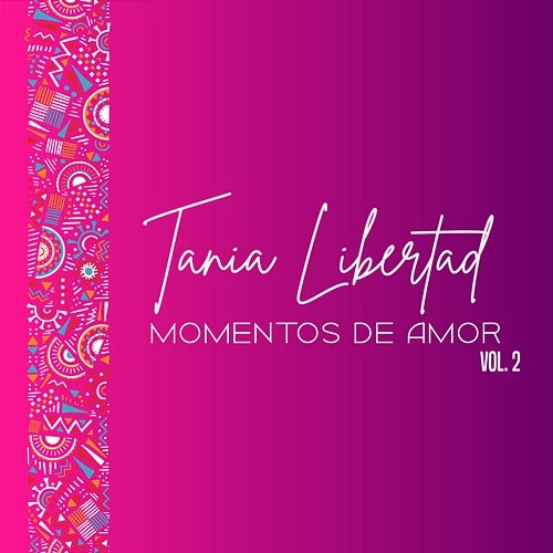 Momentos De Amor, Vol. 2 Tania Libertad