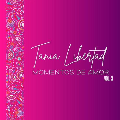 Momentos De Amor, Vol. 3 Tania Libertad