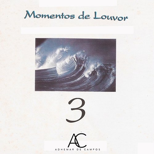 Momentos de Louvor, Vol. 3 Adhemar de Campos