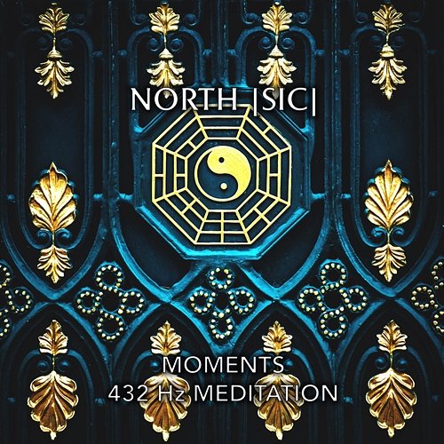 Moments (432Hz Meditation) North