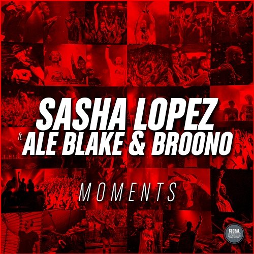 Moments Sasha Lopez feat. Ale Blake & Broono
