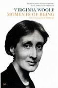 Moments Of Being Virginia Woolf