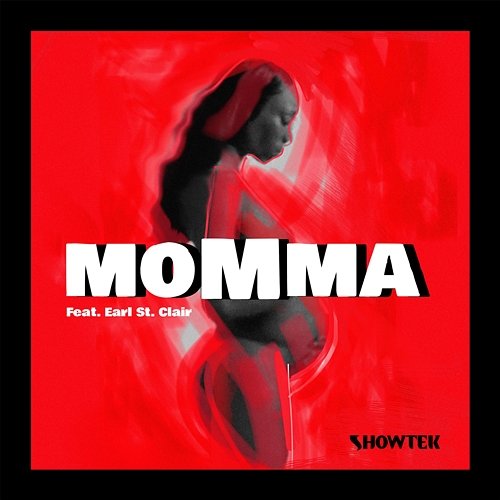 Momma Showtek feat. Earl St. Clair