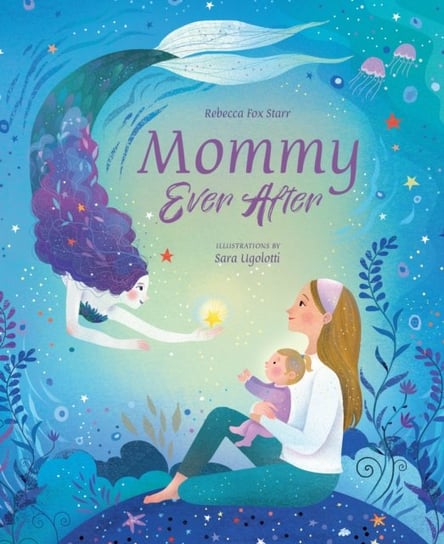 Mommy Ever After Rebecca Fox Starr