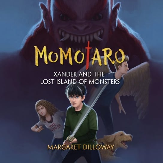 Momotaro Xander and the Lost Island of Monsters - audiobook Dilloway Margaret, Chris Patton