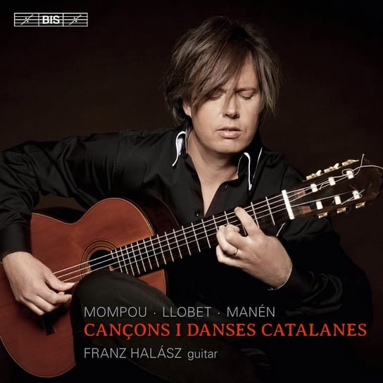 Mompou/Llobet/Manen: Cancons Danses Catalanes Halasz Franz