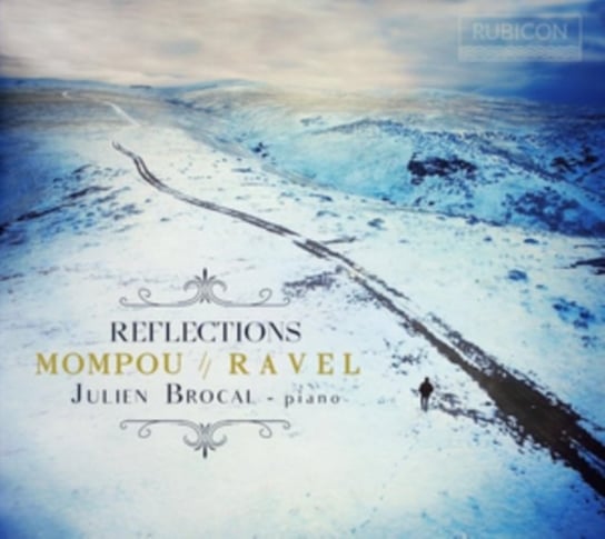 Mompou/Ravel: Reflections Brocal Julien