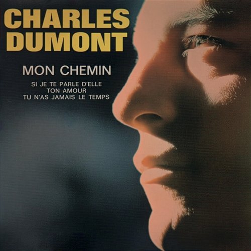 Mon chemin Charles Dumont