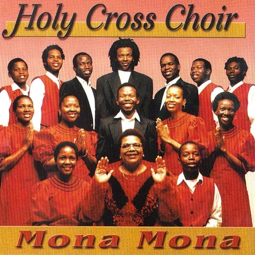 Mona Mona Holy Cross Choir