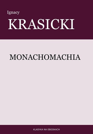 Monachomachia Krasicki Ignacy