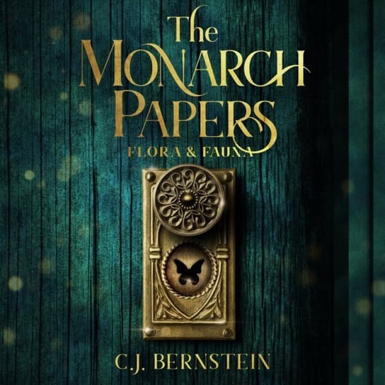 Monarch Papers. Flora and Fauna C. J. Bernstein