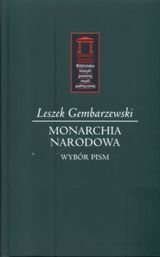 Monarchia narodowa wybór pism Gembarzewski Leszek