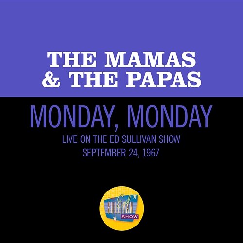 Monday, Monday The Mamas & The Papas