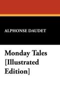 Monday Tales [Illustrated Edition] Daudet Alphonse