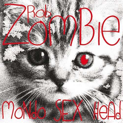 Mondo Sex Head Rob Zombie