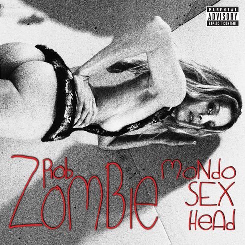 Mondo Sex Head Zombie Rob