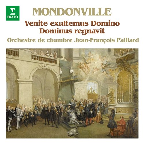 Mondonville: Dominus regnavit & Venite exultemus Domino Jean-François Paillard