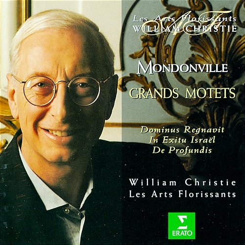Mondonville: Grands Motets William Christie feat. Les Arts Florissants