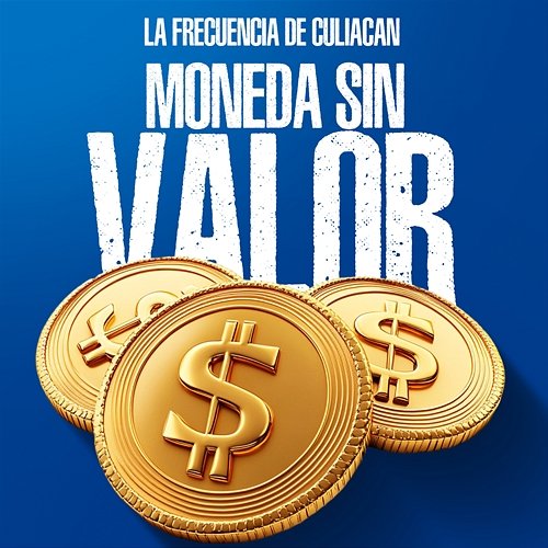 Moneda Sin Valor La Frecuencia De Culiacan