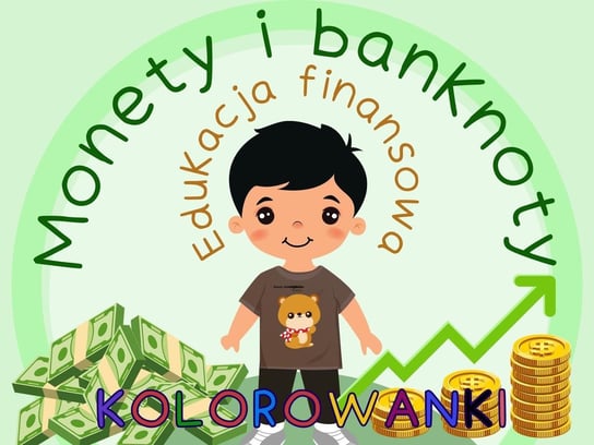 Monety i banknoty. Edukacja finansowa. Kolorowanki - ebook PDF Karolina Rychlik