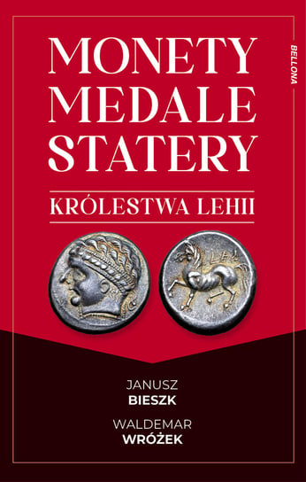 Monety, medale i statery królestwa Lehii Bieszk Janusz, Waldemar Wróżek