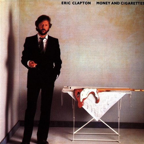 Money and Cigarettes Eric Clapton