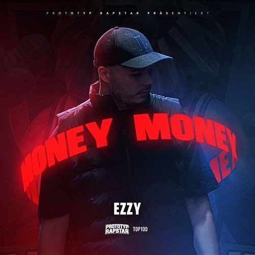 MONEY PROTOTYP RAPSTAR, Ezzy