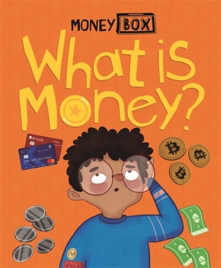 Money Box: What Is Money? Hubbard Ben