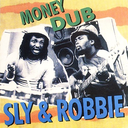 Money Dub Sly & Robbie