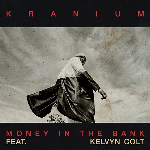 Money In The Bank Kranium feat. Kelvyn Colt