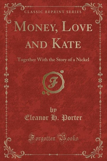 Money, Love and Kate Porter Eleanor H.