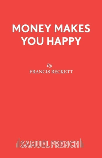 Money Makes You Happy Beckett Francis