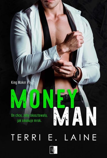 Money Man. King Maker. Tom 1 Laine Terri E.
