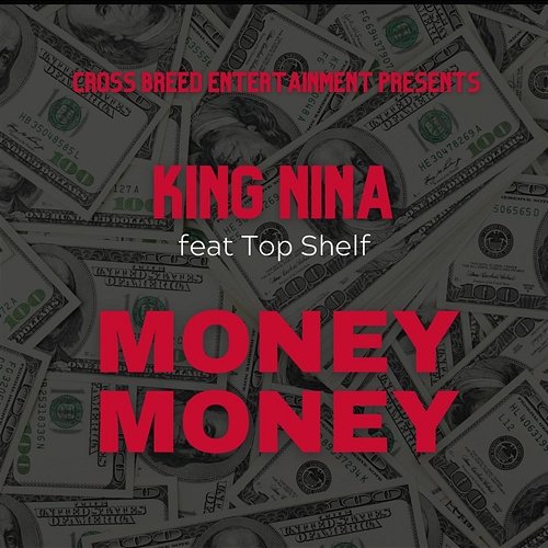 Money Money King Nina feat. Top Shelf
