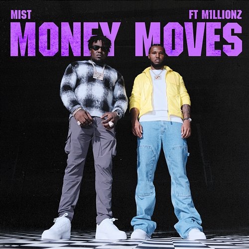Money Moves MIST feat. M1llionz