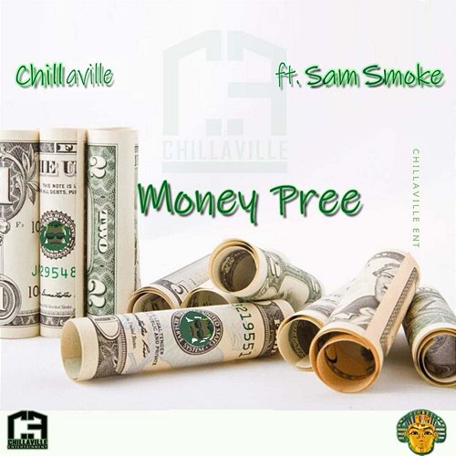 Money Pree Chillaville feat. Sam Smoke