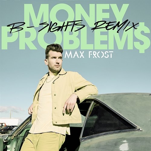 Money Problems Max Frost