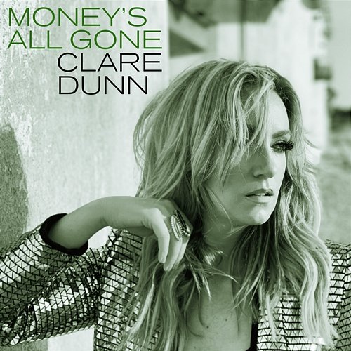 Money's All Gone Clare Dunn