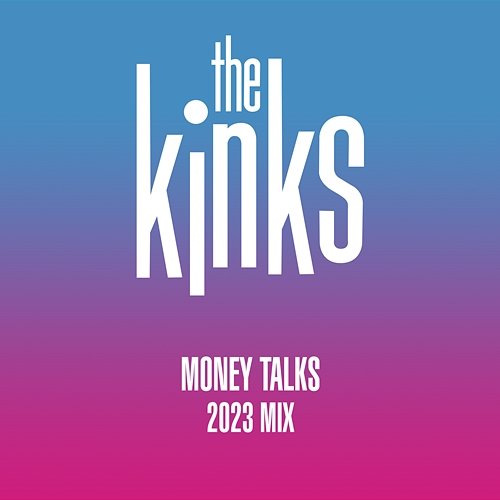 Money Talks The Kinks