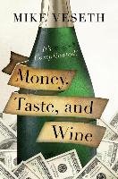 Money, Taste, and Wine: It's Complicated! Veseth Mike