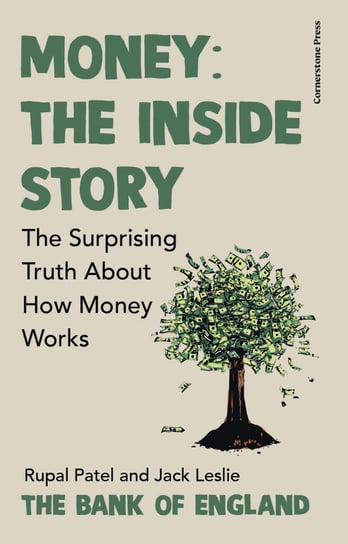 Money: The Inside Story Leslie Jack, Patel Rupal